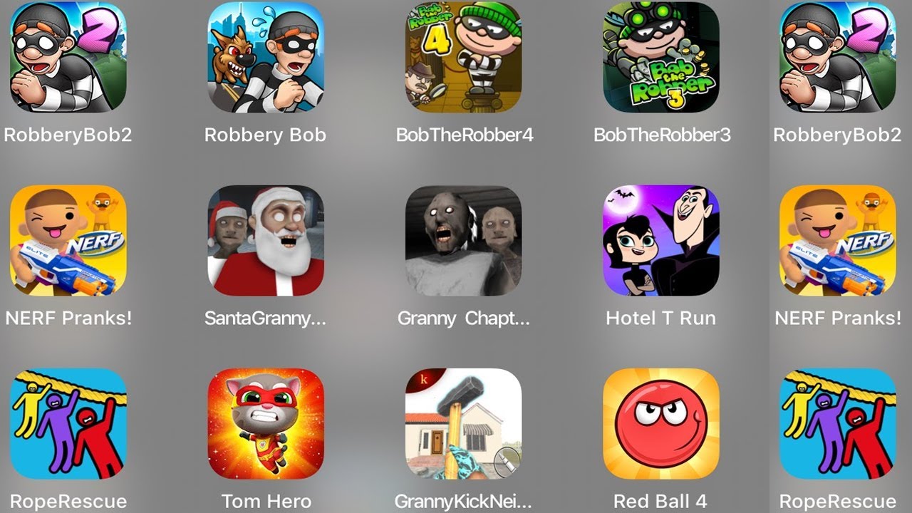 Robbery Bob 2,Bob The Robber 4,NERF Pranks,Santa Granny,Granny Chapter two,Hotel T Run,Rope Rescue,