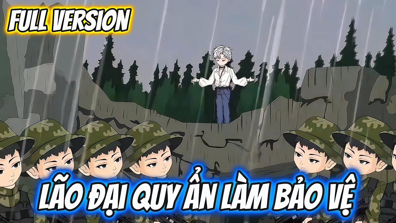 Full Version | Lão Đại Quy Ẩn Làm Bảo Vệ | Dii Vietsub
