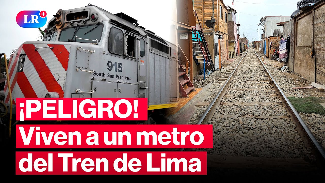 Callao: familias viven a un metro del tren Lima-Chosica y temen posible desalojo 🚈 | #LR