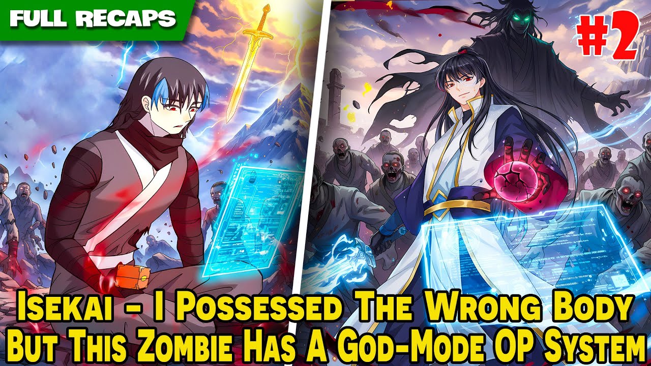 [FULL 2/2]  Isekai - I Possessed The Wrong Body, But This Zombie Has A God-Mode OP System!
