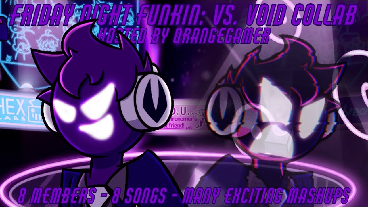 Vs. Void V2 Collab I Ft. Cesar T, Modrex, XWeeknd, and More [FNF Mashup Collab]