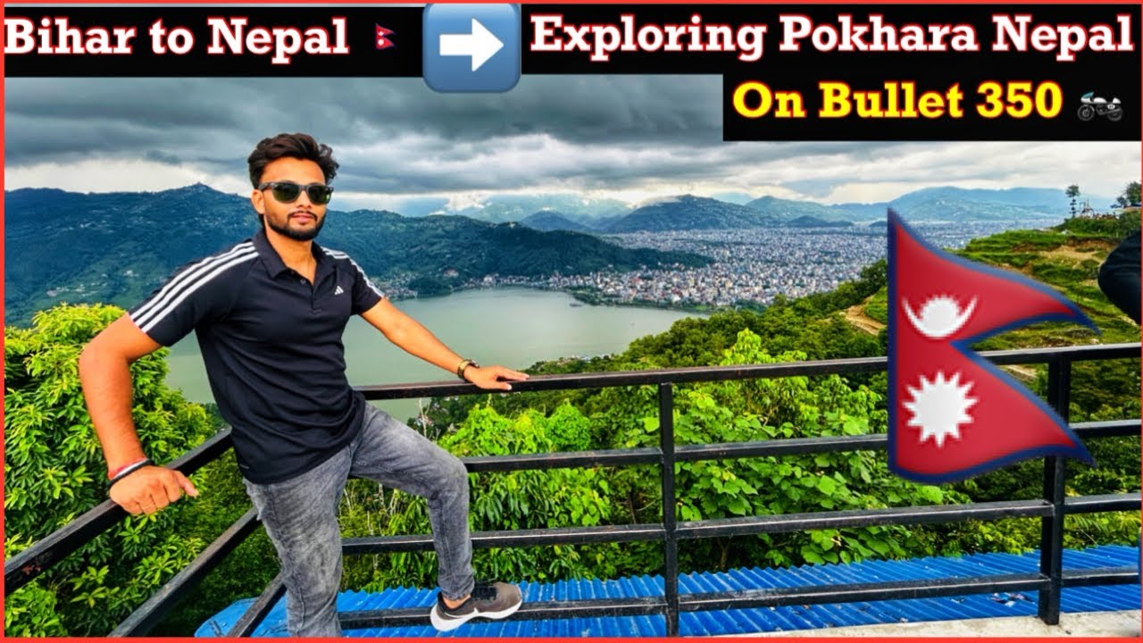 Siwan to Pokhara Bike Ride 🇮🇳➡️🇳🇵 | Exploring the Most Famous Places in Pokhara | Bullet 350