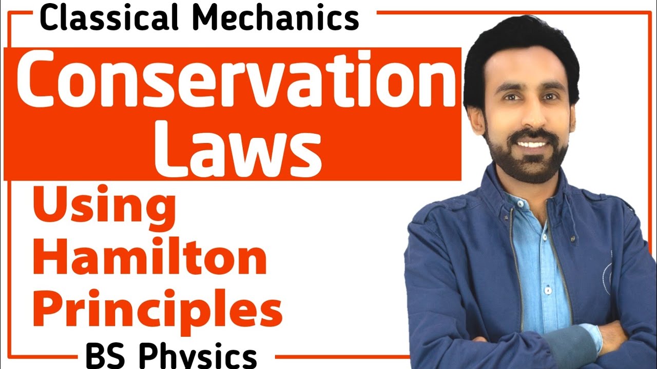 Conservation Laws using Hamilton Mechanism || Cyclic Coordinates - Classical Mechanics