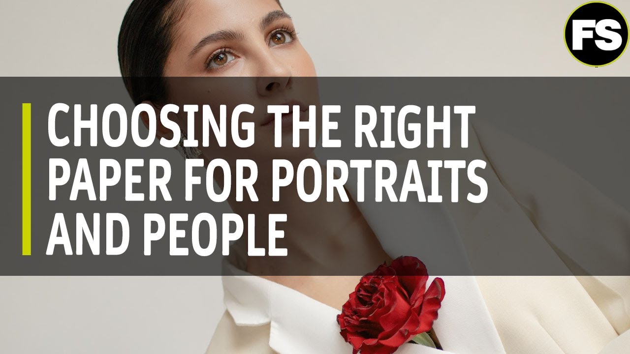 Best paper for Portrait and People Photography - Fotospeed | Paper for Fine Art & Photography