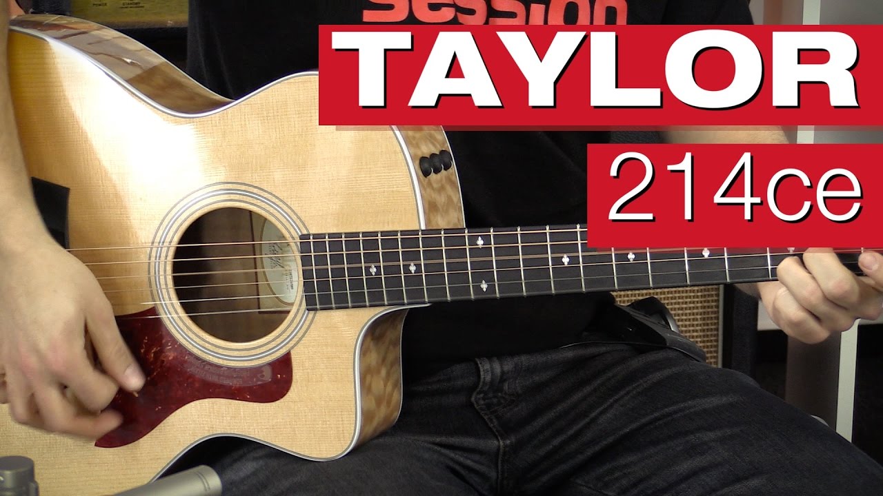TAYLOR 214ce | session