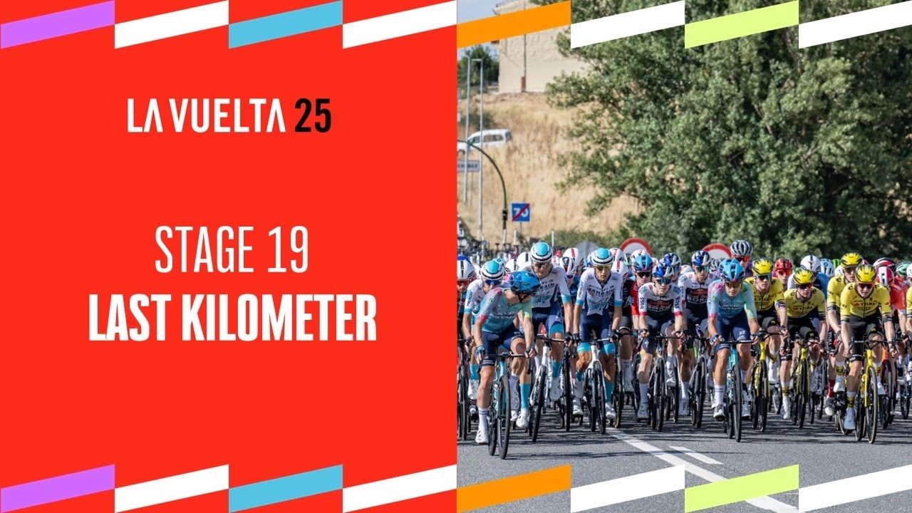 Last Km - Stage 19 - La Vuelta 2025