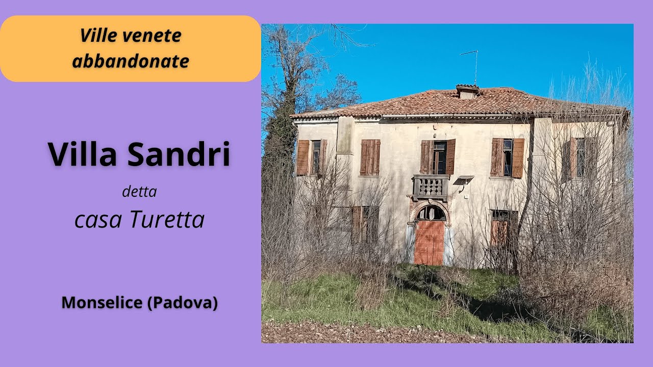 Ville venete abbandonate: Villa Sandri - Monselice (Padova)