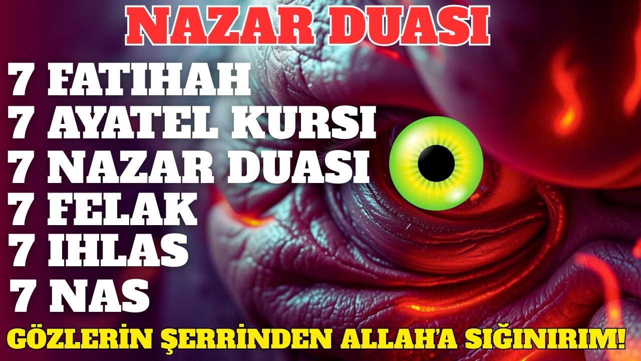 NAZAR BOZAN EN GÜÇLÜ DUA! AYETEL KÜRSİ, FELAK, NAS, KALEM SURESİYLE TAM KORUMA! | NAZAR DUASI