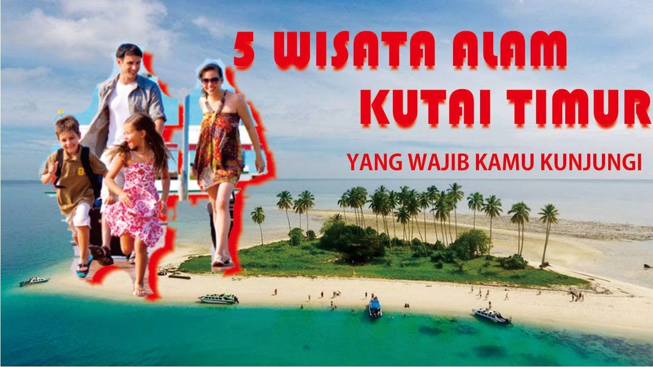 5 WISATA ALAM KUTAI TIMUR