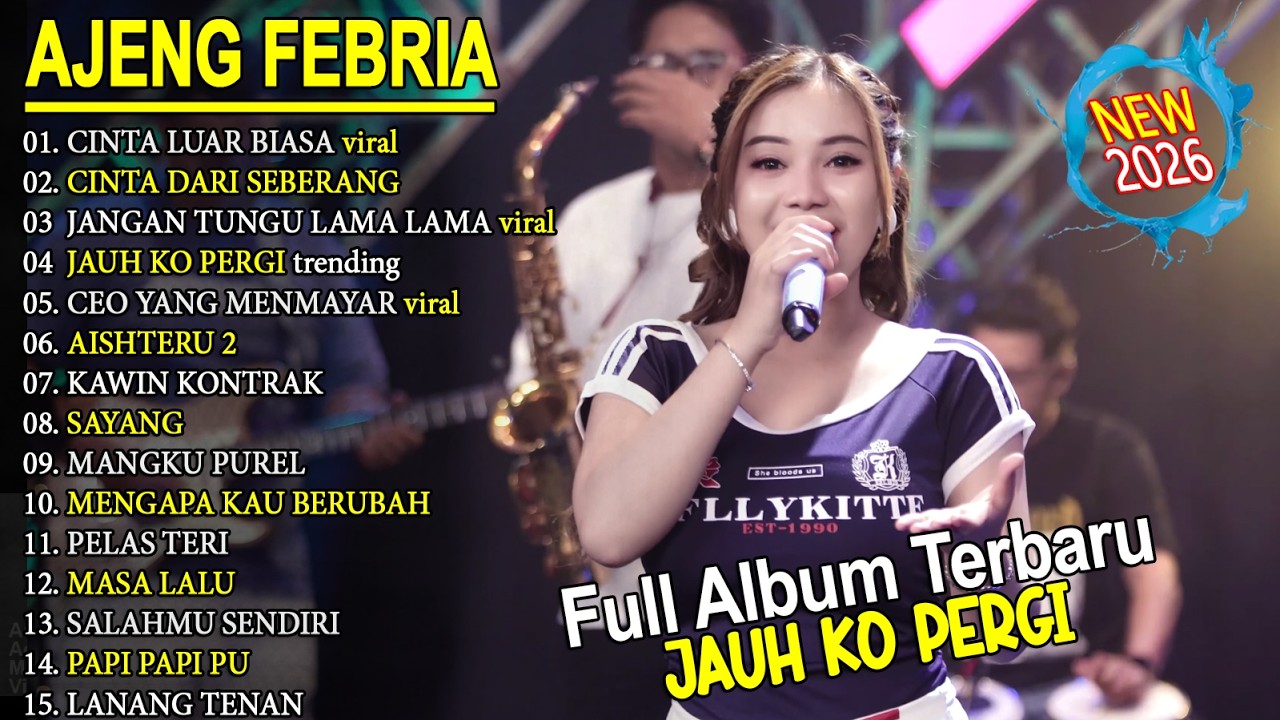 JAUH KO PERGI CINTA LUAR BIASA 🎵 AJENG FERBIA FULL ALBUM DANGDUT ON TRENDING - VIRAL!