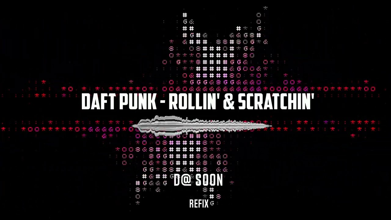 Daft Punk - Rollin' & Scratchin' (D@ SoOn remix)