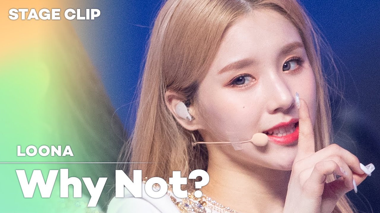 [Stage Clip🎙] LOONA (이달의 소녀) - Why Not? | KCON:TACT 4 U