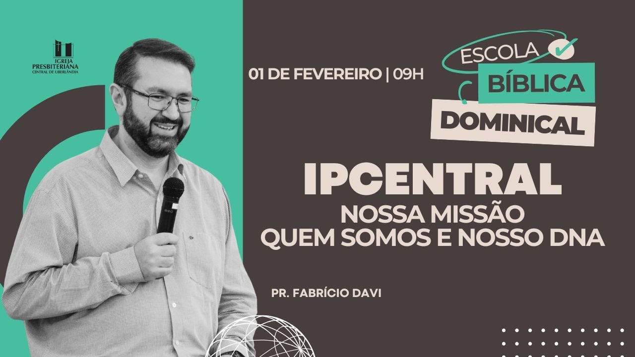ESCOLA BÍBLICA DOMINICAL | 01/02/26 | 09h | PR. FABRÍCIO DAVI | IPCentral