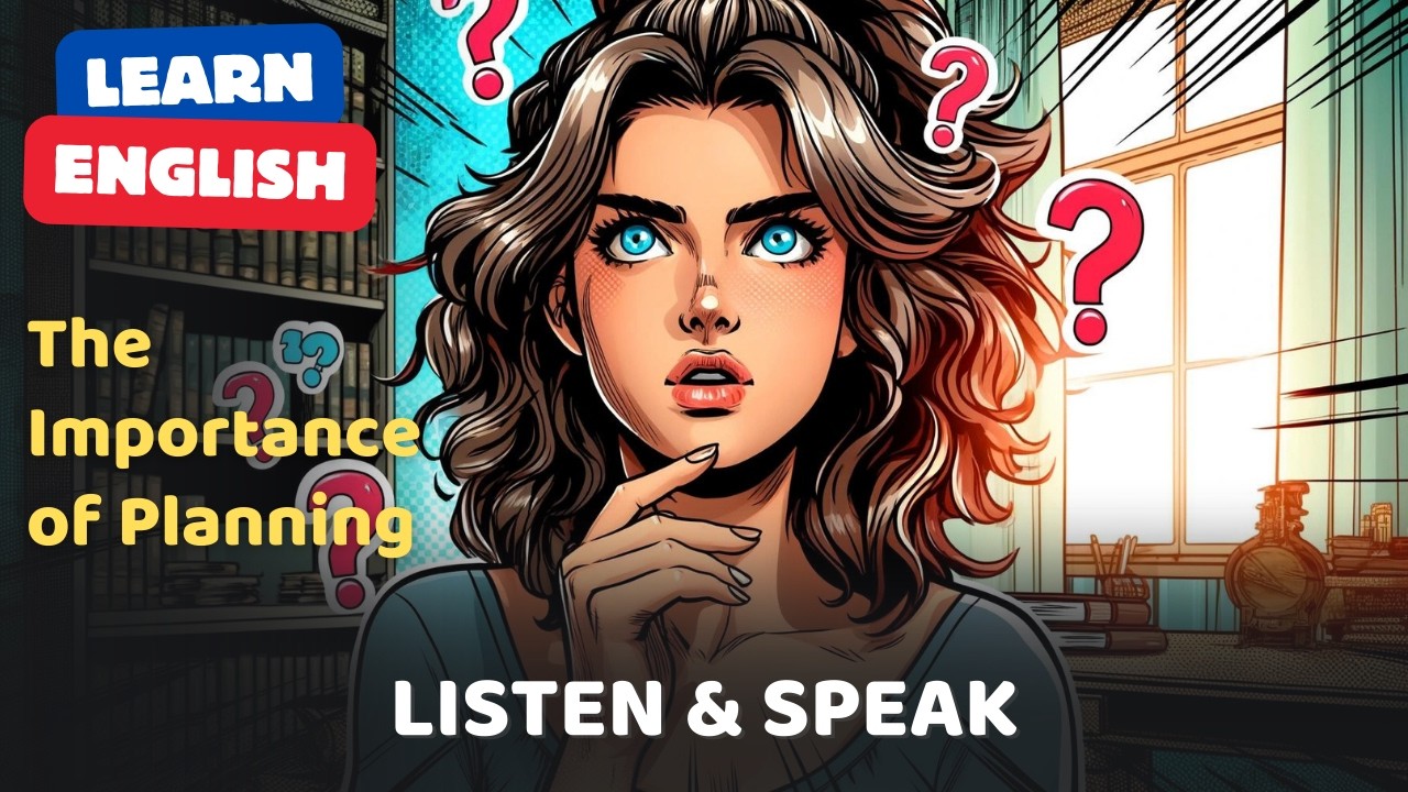 The Importance of Planning | Improve Your English | English Listening Skills - Speaking Skills
