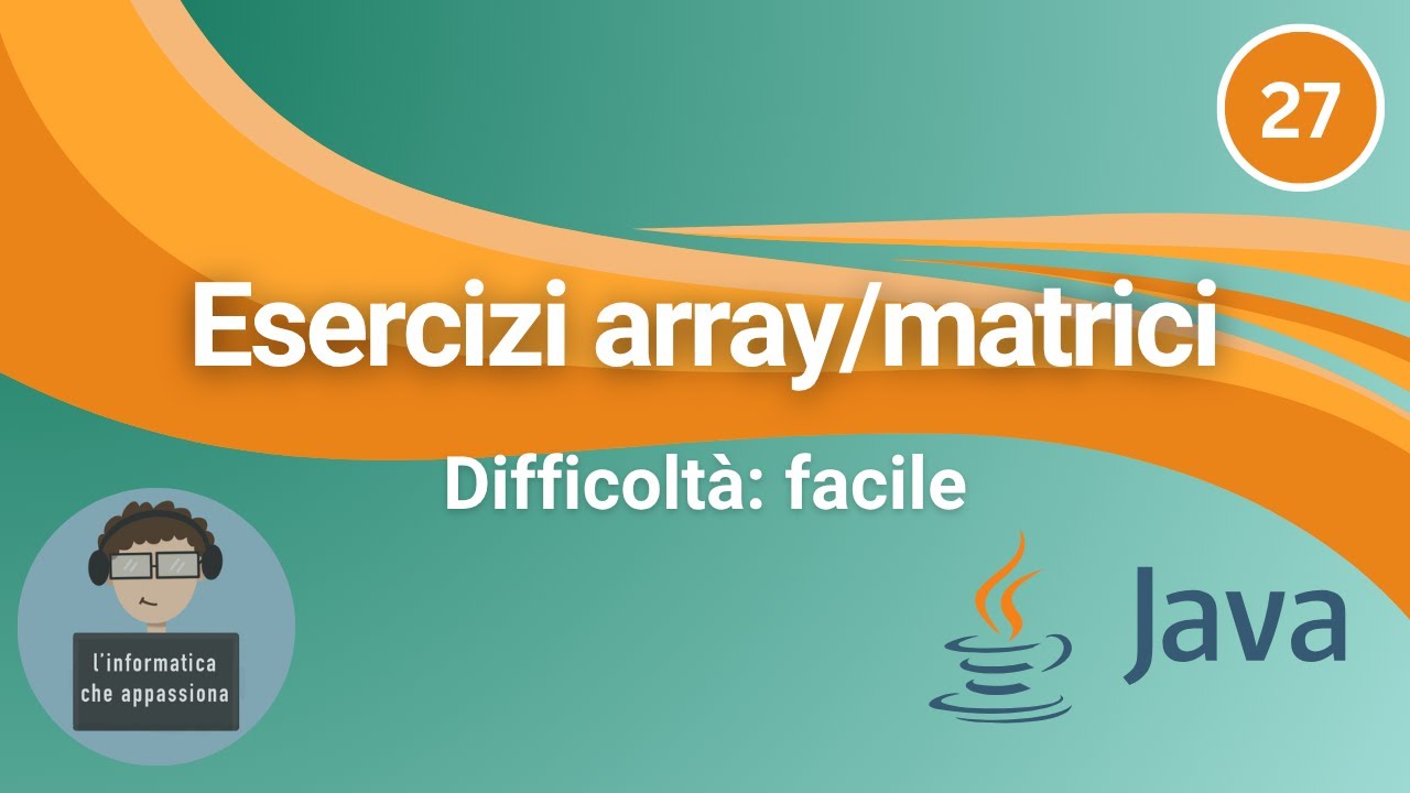 ☕ Java ITA #27 - Esercizi PRATICI sugli array e matrici #1 | Tutorial GRATIS Principianti