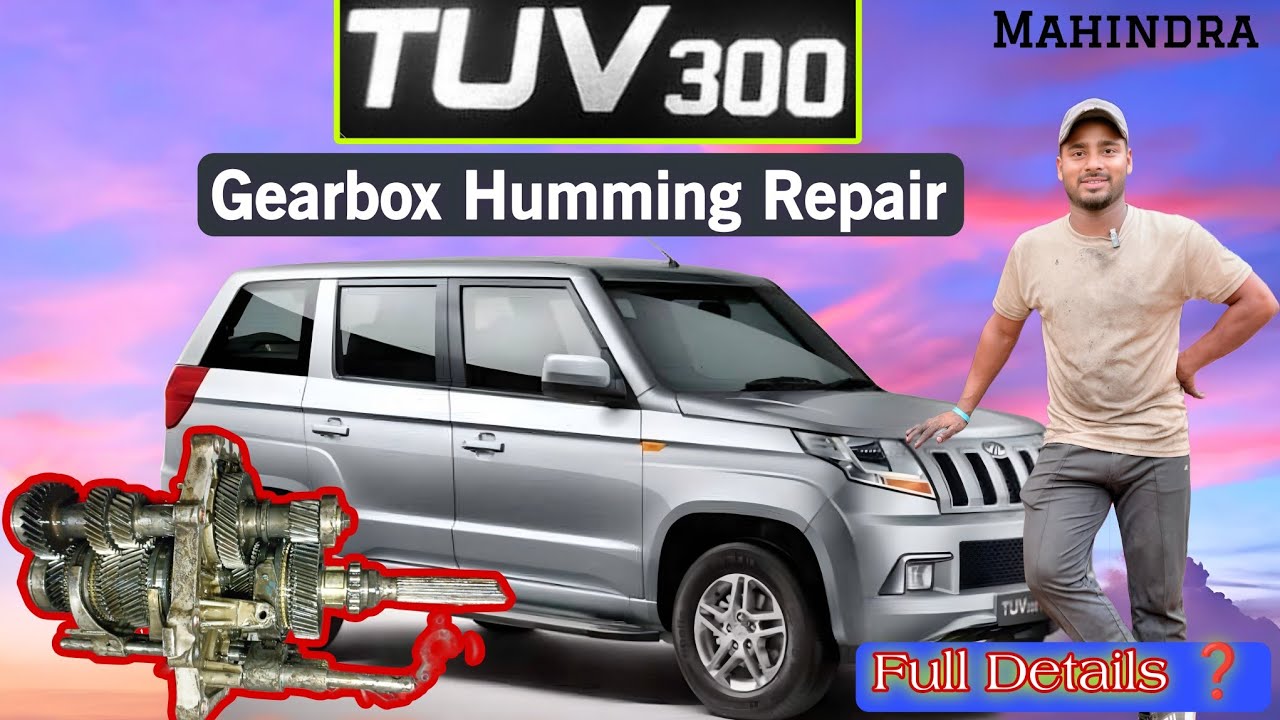 Mahindra TUV 300 ]. {BS6} Gearbox Humming sound & overhauling & repairing .@RNT Car service