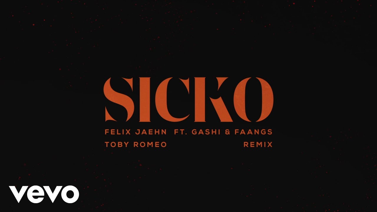 Felix Jaehn - SICKO (Toby Romeo Remix) (Official Audio) ft. GASHI, FAANGS