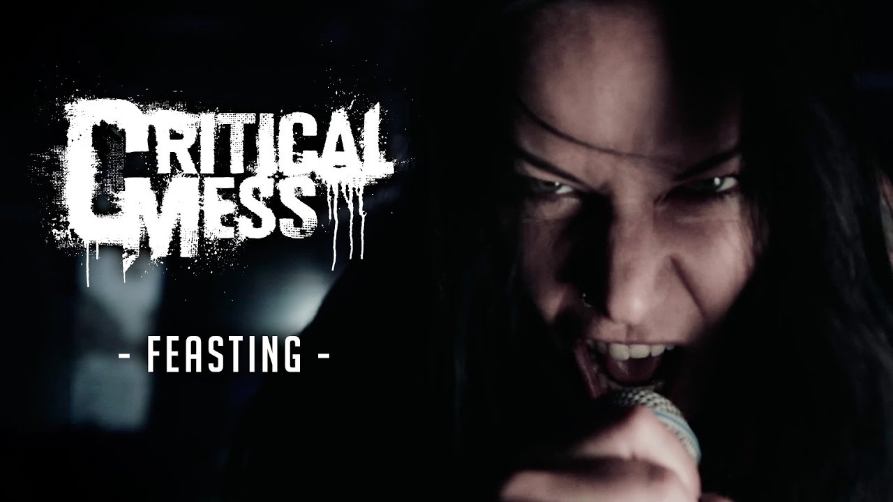 CRITICAL MESS - Feasting (OFFICIAL VIDEO)