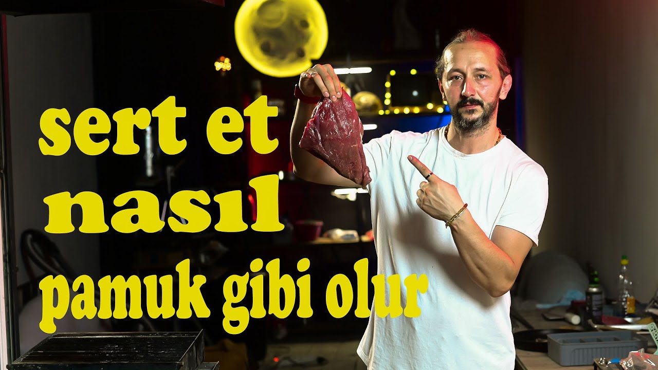 KAYA GİBİ OLAN SER ETİ NASIL PAMUK GİBİ YAPTIK