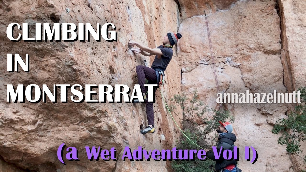 CLIMBING IN MONSERRAT | Wet Adventure Vol.1