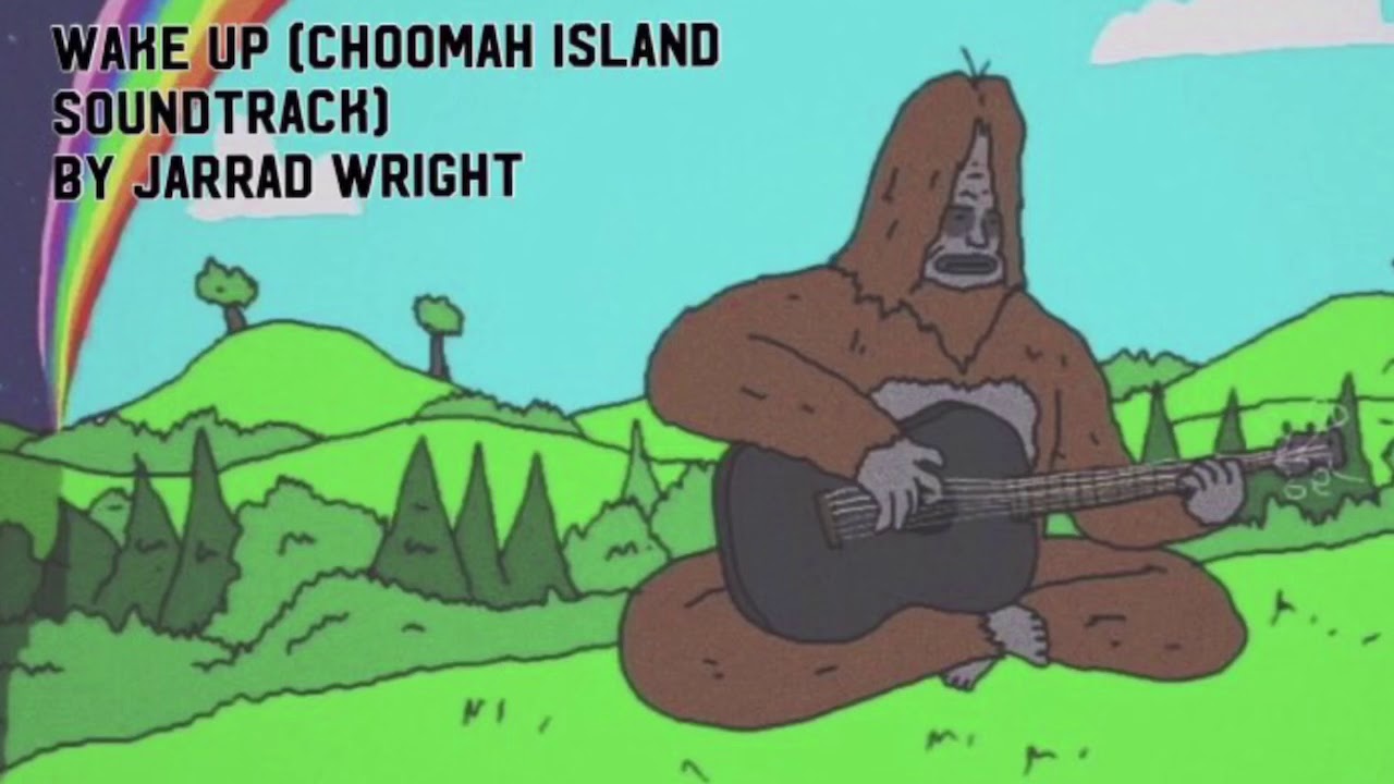 Wake Up (Choomah Island 2 Soundtrack) Jarrad Wright