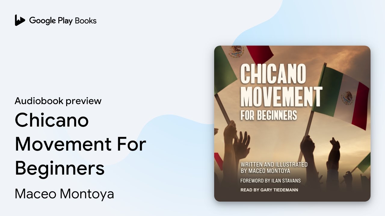 Chicano Movement For Beginners by Maceo Montoya &middot; Audiobook preview