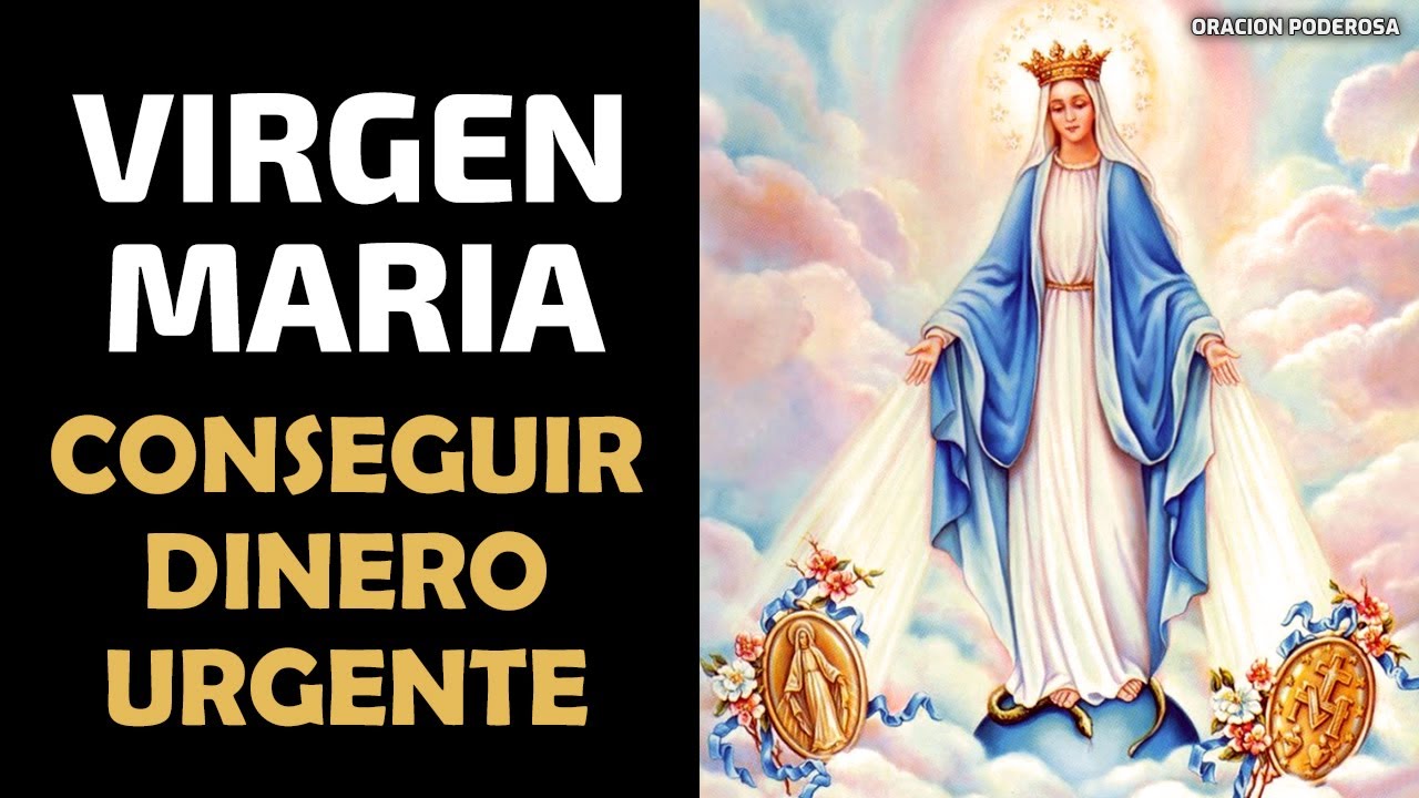 Oración Poderosa a la Virgen María para conseguir Dinero Urgente