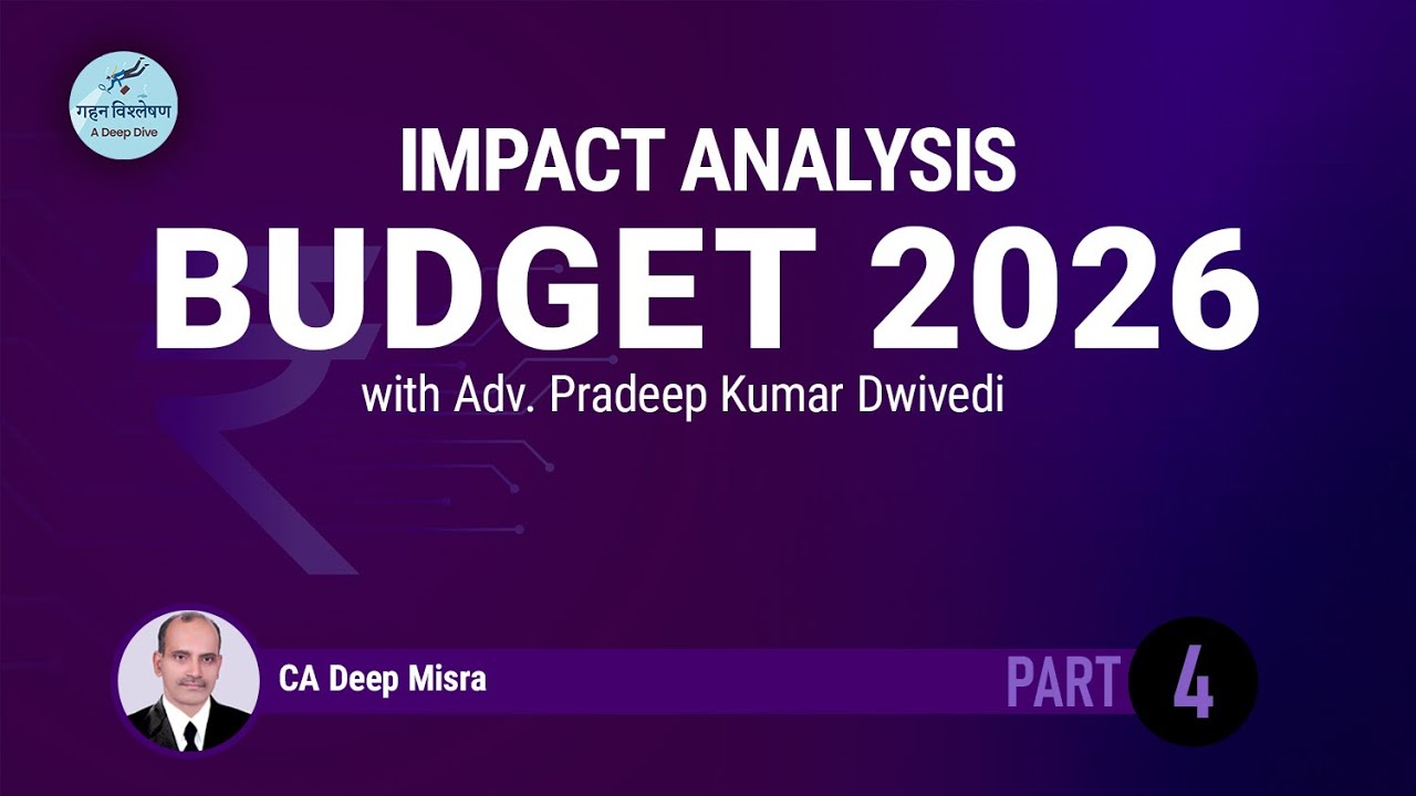 Impact Analysis - Budget 2026 | Professional Talk - Part 4
