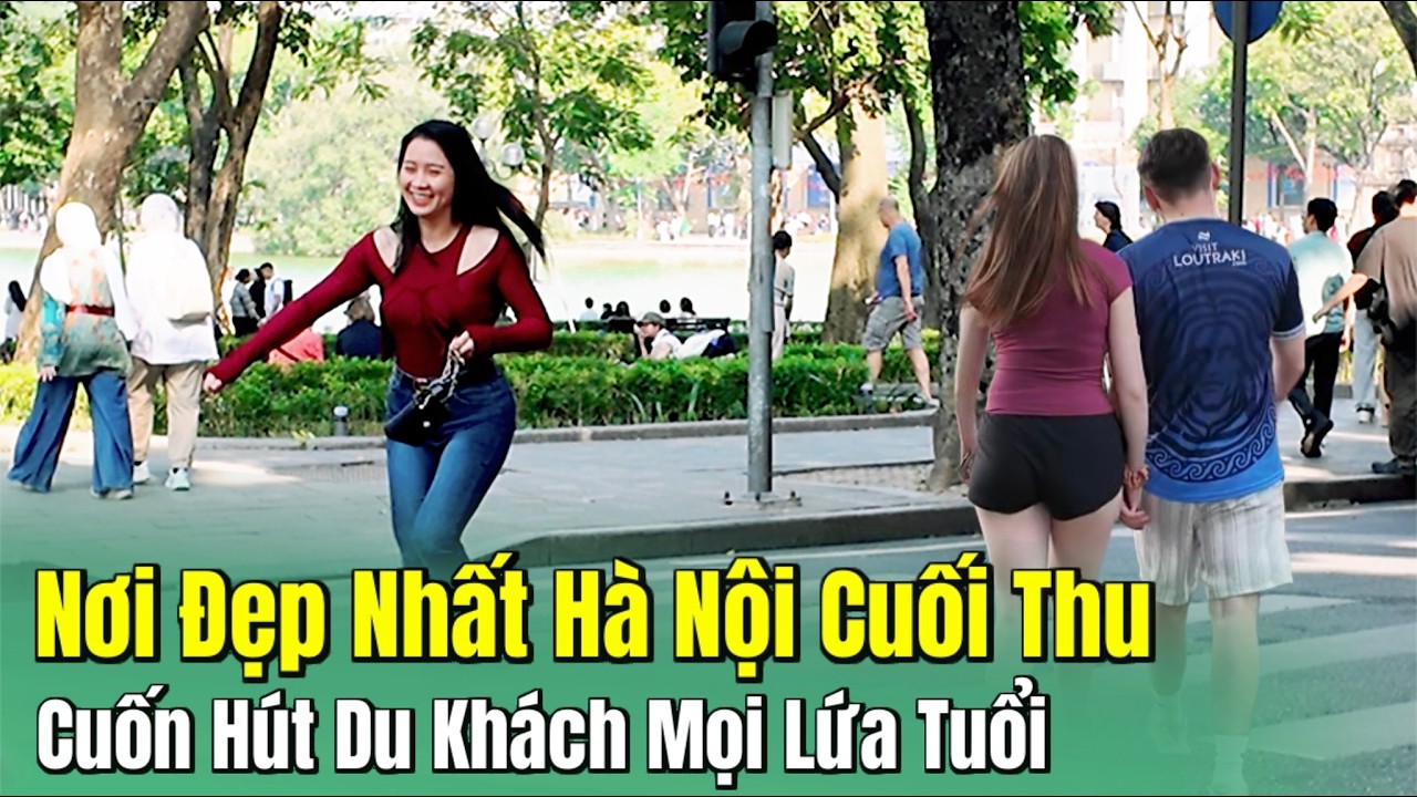 Nơi Đẹp Nhất Hà Nội Cuối Thu Ấn Tượng Cuốn Hút Du Khách Mọi Lứa Tuổi | Không Gian Hồ Gươm