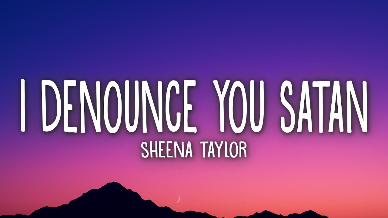 Sheena Taylor - I Denounce You Satan (tekst)