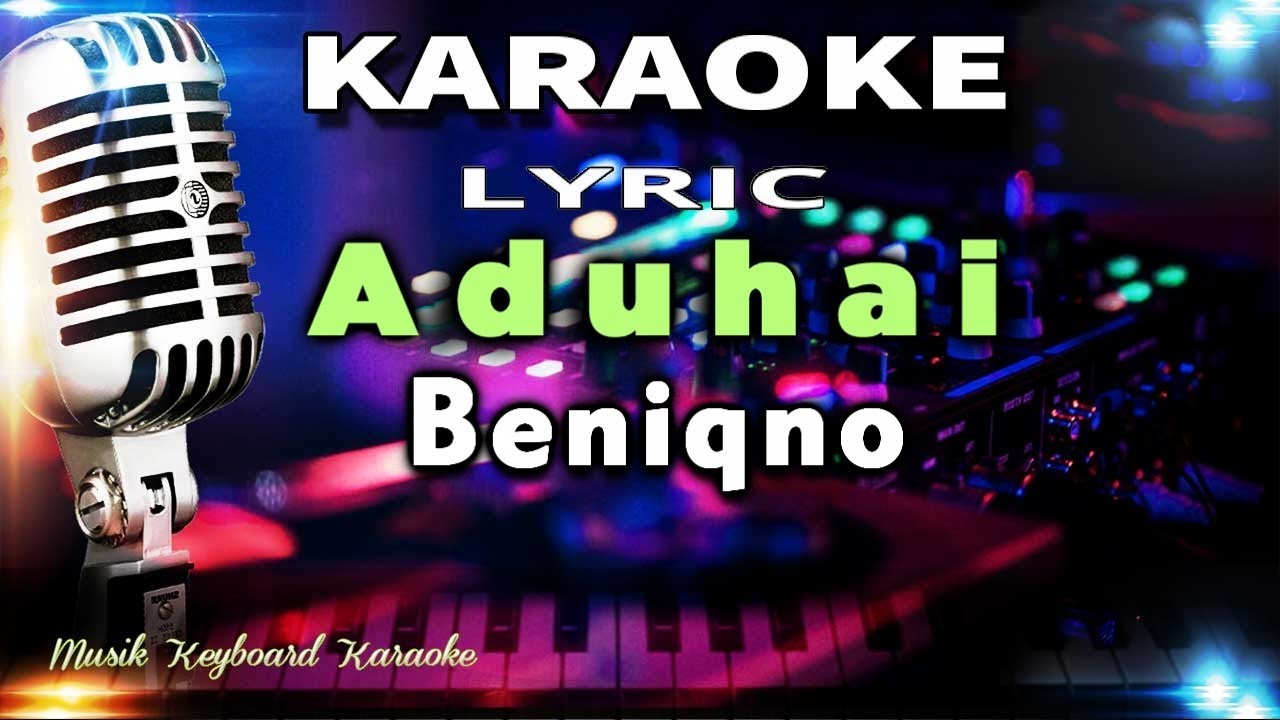 Aduhai - Beniqno Karaoke Tanpa Vokal
