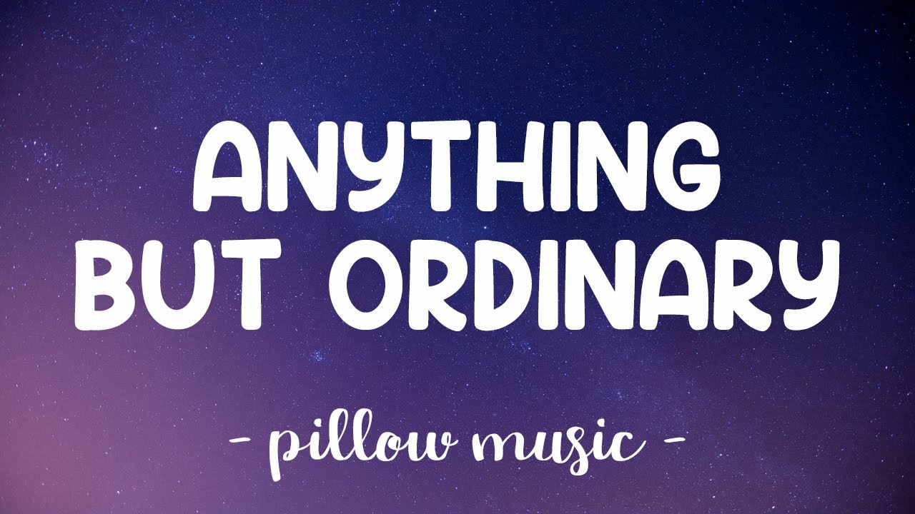 Anything But Ordinary - Avril Lavigne (Lyrics) 🎵