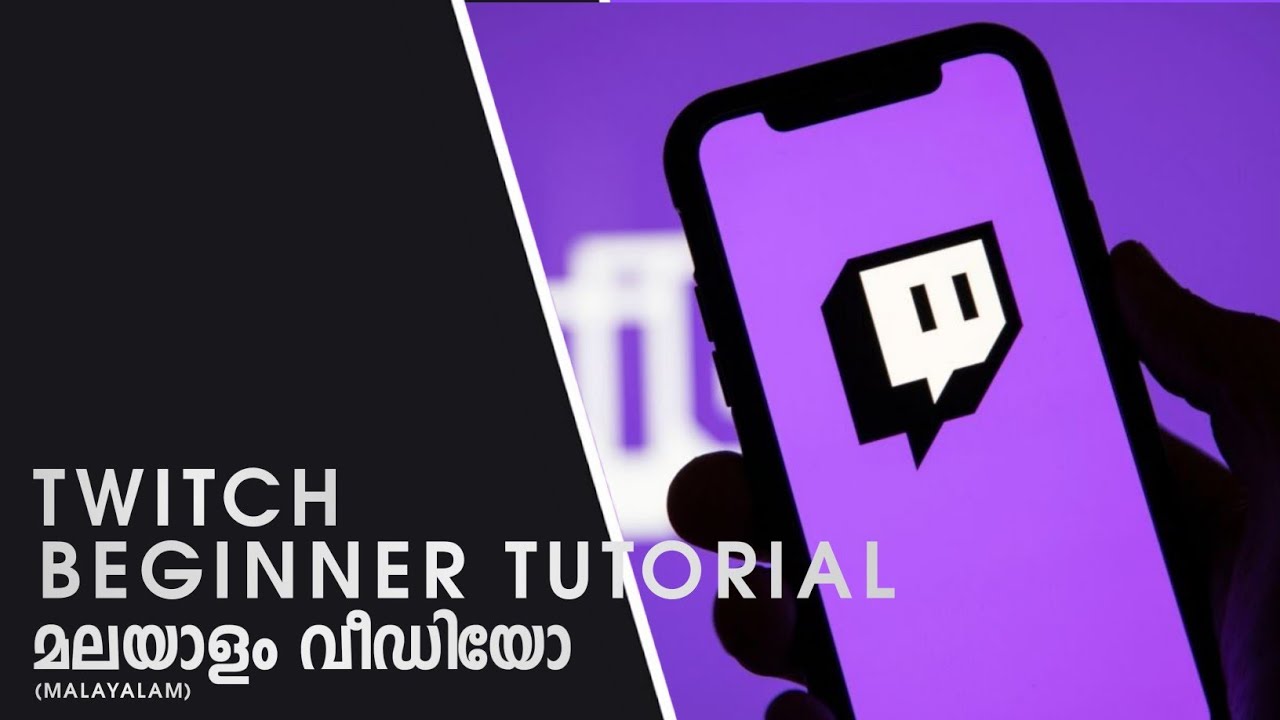 TWITCH BEGINNER TUTORIAL MALAYALAM | TWITCH BASICS