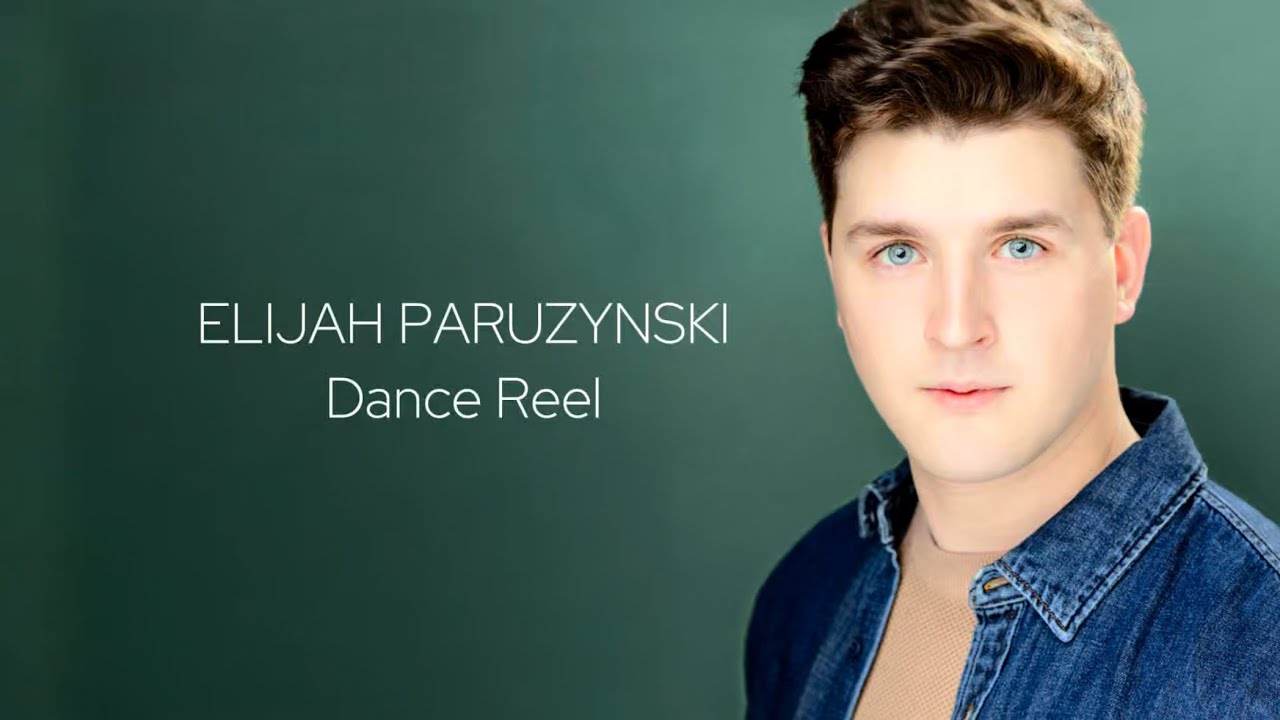 ELIJAH PARUZYNSKI - Dance Reel 