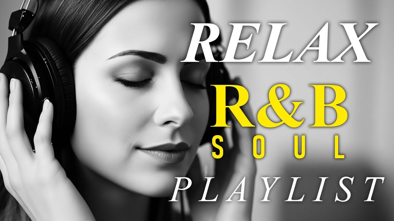 🎶 Chill Soul & R&B Flow – Relaxing Emotional Love Mix for Nights & Quiet Moments