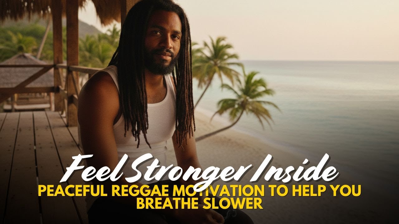 Relaxing Motivational Reggae for Peaceful Focus, Emotional Balance, and Soft Morning Energy