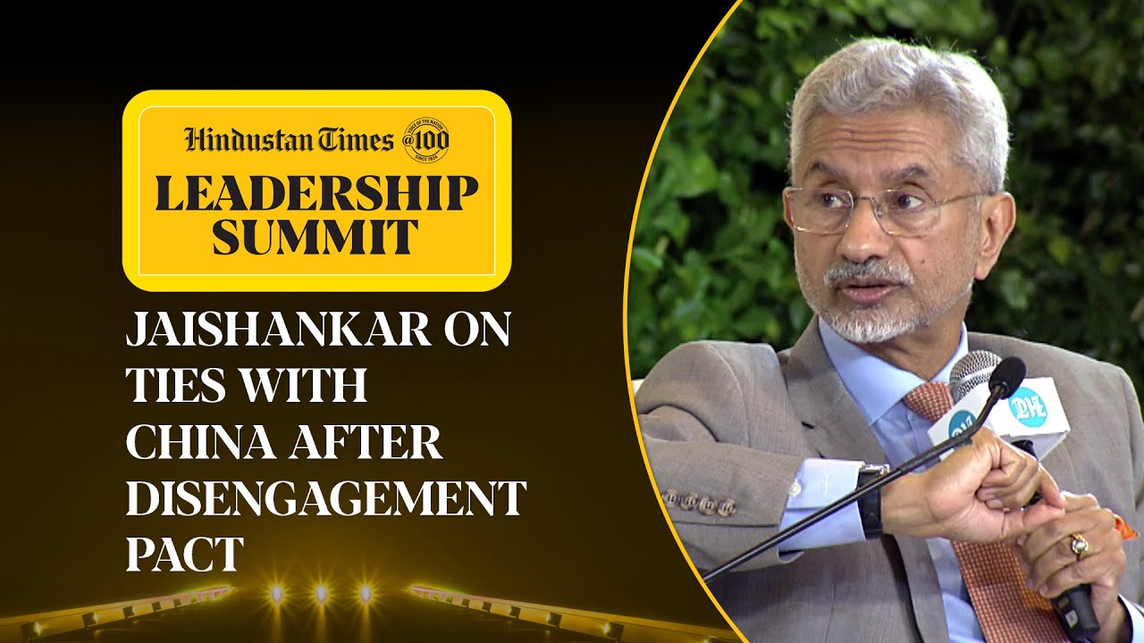 India-China Ties Set For Strategic Reset After Border Disengagement Pact? Jaishankar Says&hellip; | HTLS