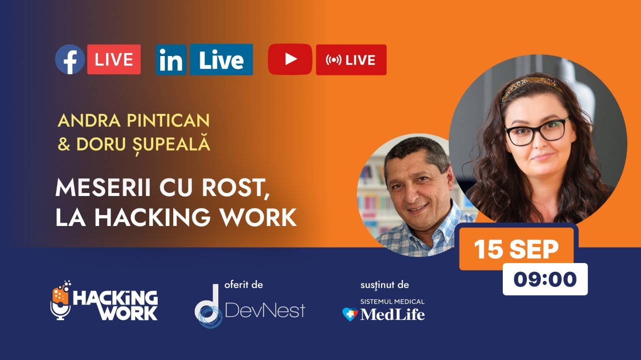 Meserii cu Rost, la Hacking Work - cu Andra Pintican și Doru Șupeală