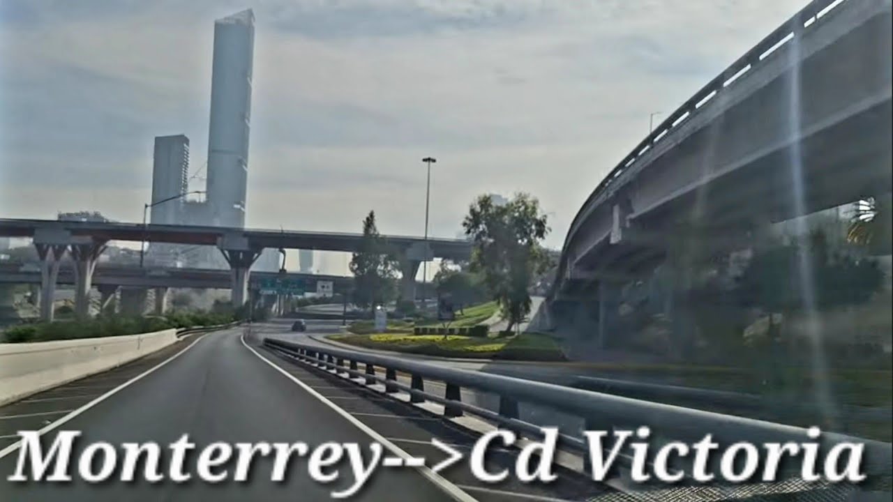 de Monterrey a Ciudad Victoria ( Nuevo León - Tamaulipas ) #carretera85