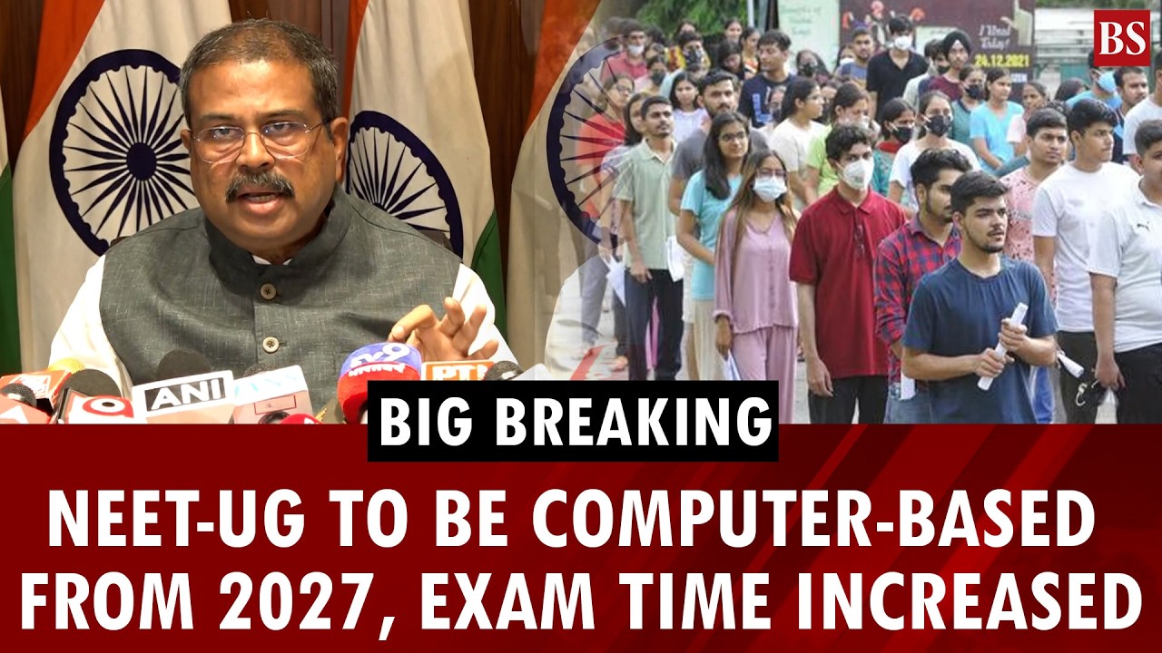Big breaking: NEET-UG to be computer-based from 2027, exam time increased & more
