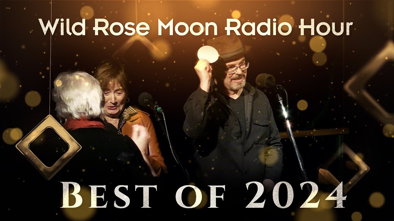 Wild Rose Moon Radio Hour_Best of 2024