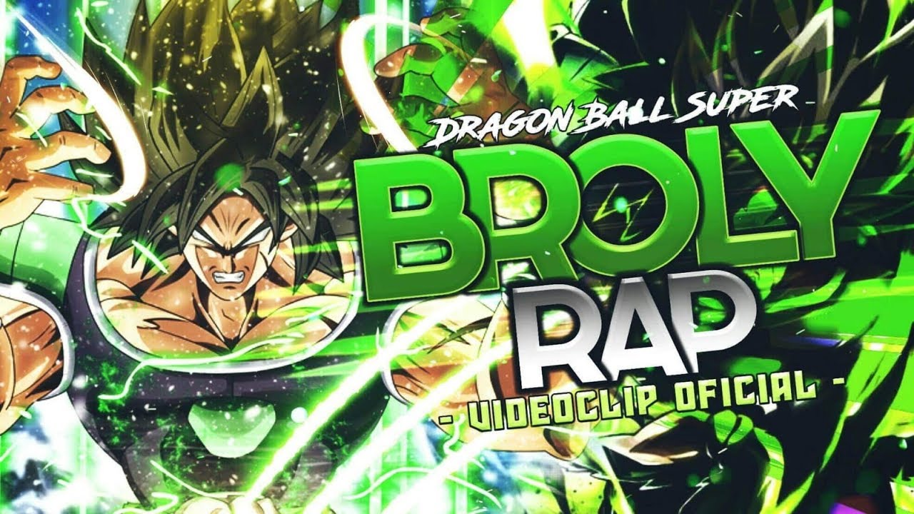 RAP de DRAGON BALL SUPER BROLY | El Sayan Legendario | BTH GAMES Ft. KAI MUSIC - 2019