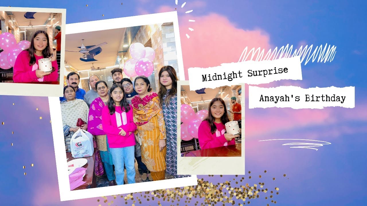 12am Surprise Birthday Wish To Anayah 🎉❤️ | Anayah’s Birthday 🎁♥️