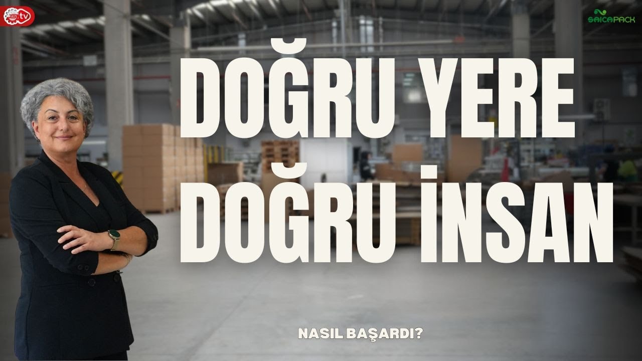 Önemsiyor ve Değer Katıyor | Saica Pack Türkiye Genel Müdürü Seda Tokmak Nasıl Başardı?