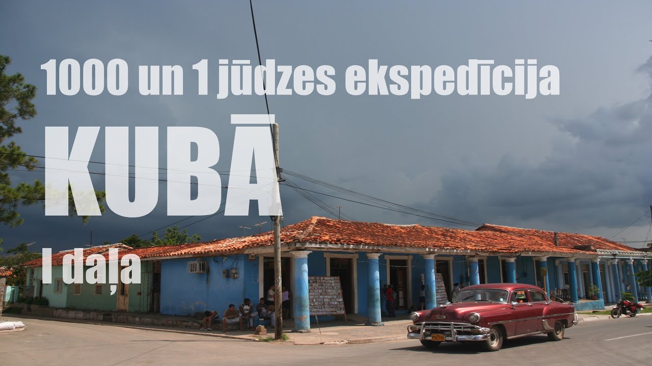 1000 un 1 jūdzes ekspedīcija Kubā. I daļa