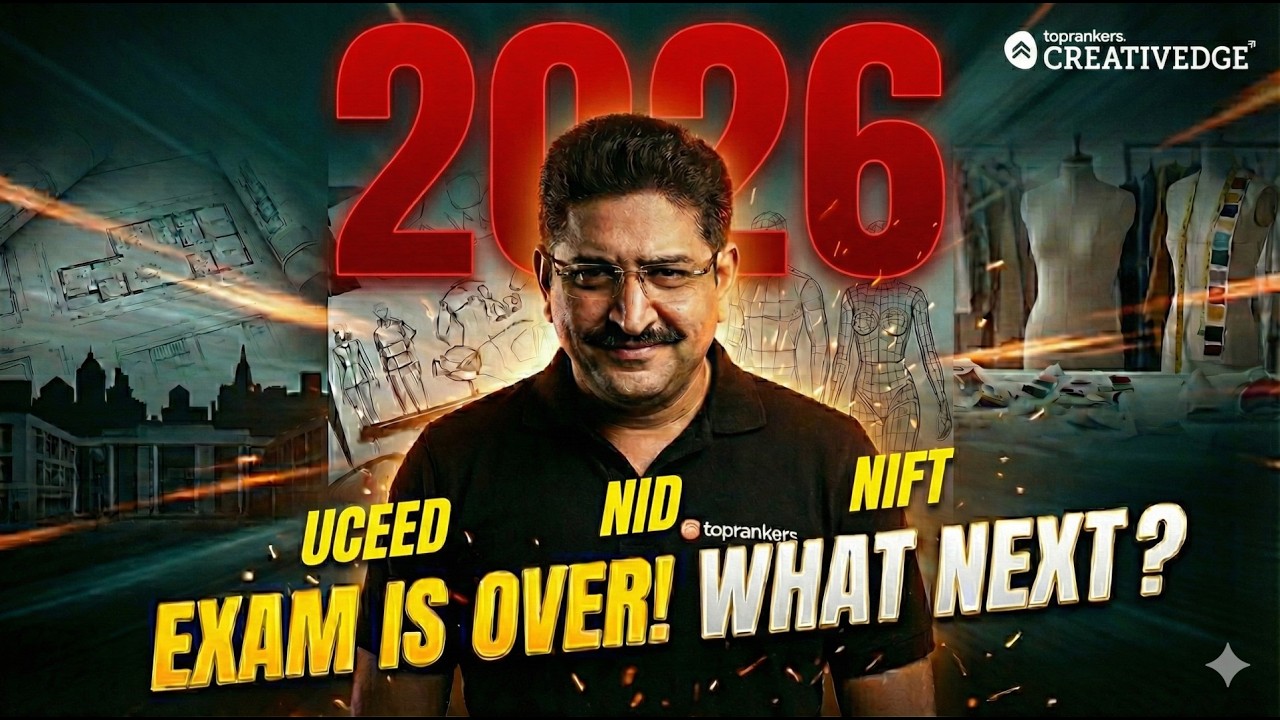 UCEED, NID & NIFT 2026 Exam is Over! What Next? | Results, Cutoff, Counselling Strategy