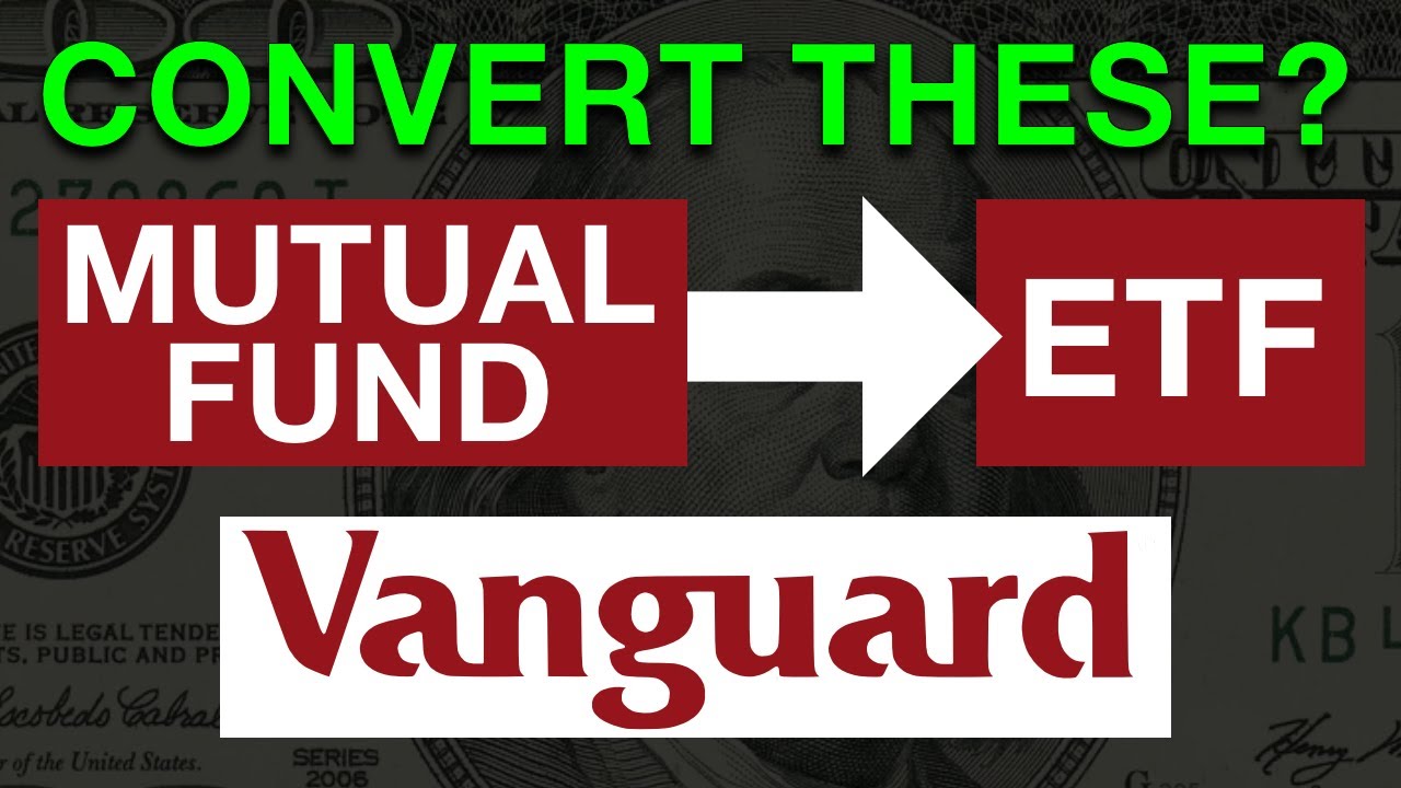 Стоит ли конвертировать паевые инвестиционные фонды Vanguard в ETF? (И как это сделать без уплаты...