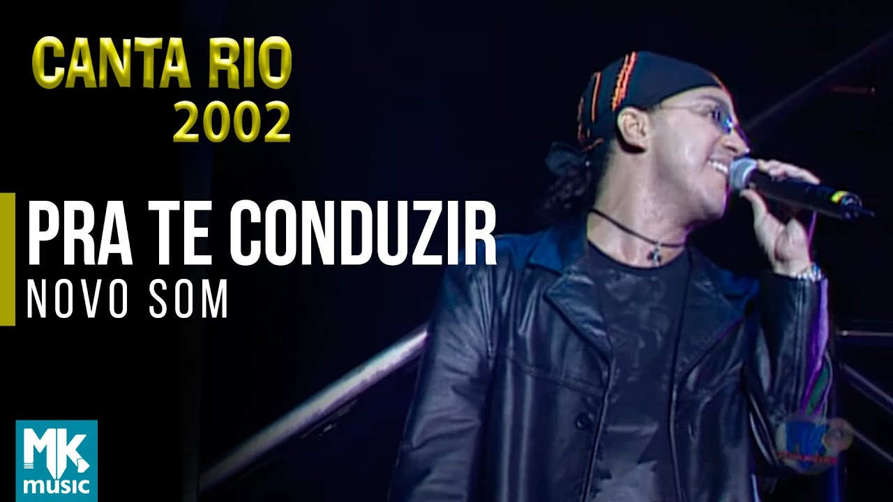 Novo Som - Pra Te Conduzir (Ao Vivo) - DVD Canta Rio 2002 Vol1