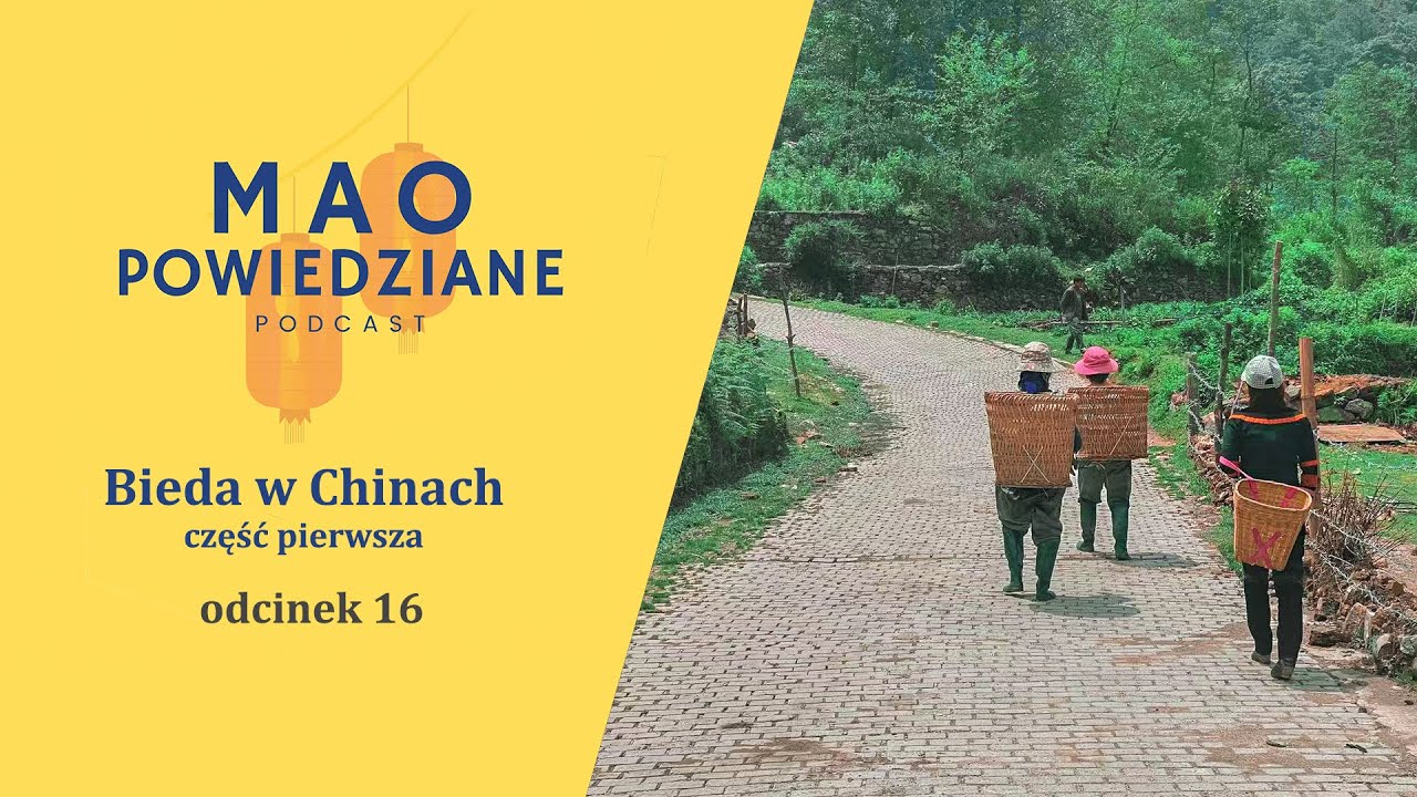 Mao Powiedziane &ndash; #16 Bieda w Chinach cz. I