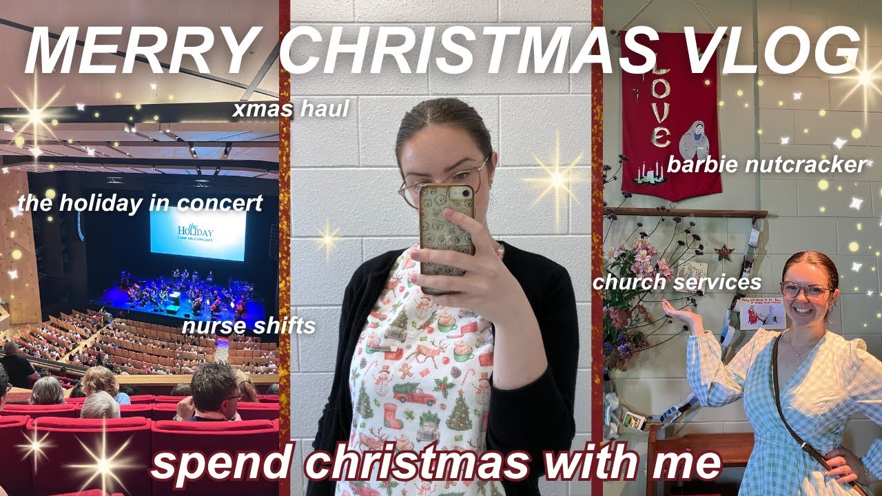 🎄SPEND CHRISTMAS WITH ME + XMAS HAUL🎄| christmas concert, nurse shifts, christmas day vlog